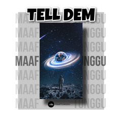 TELL DEM