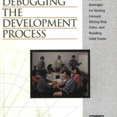 [VIEW] EBOOK 📦 Debugging the Development Process: Practical Strategies for Staying F