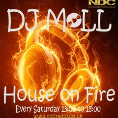 DJ Moll House On Fire (NDC Radio 05.06.21)
