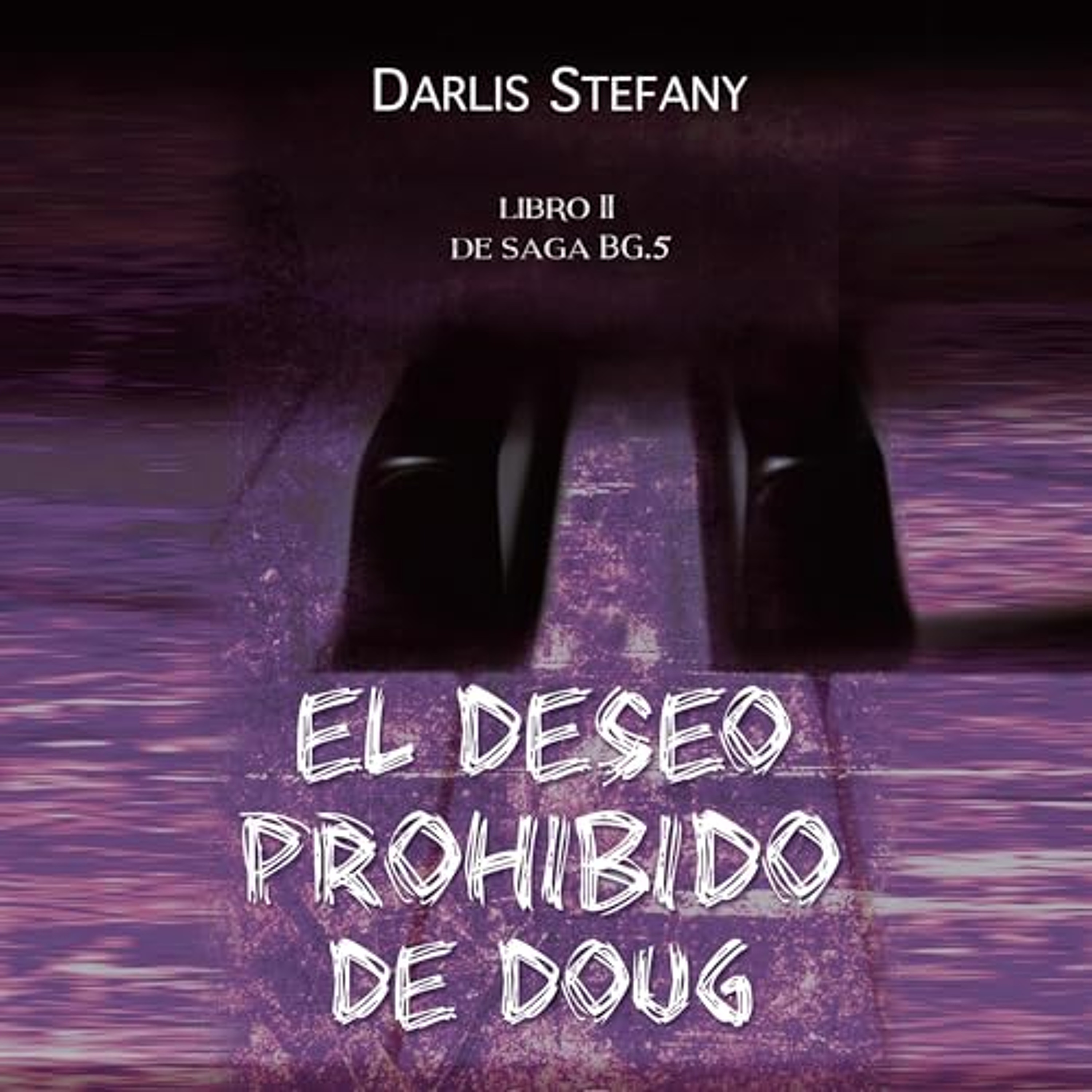 El deseo prohibido de Doug 3 (Audiolibro) | Prueba Gratis