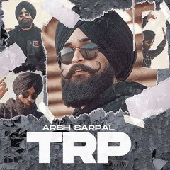 TRP (Official Song) | ARSH SARPAL | Latest Punjabi Songs 2024