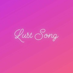 Lust Song