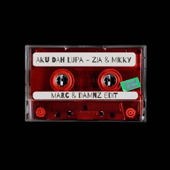 AKU DAH LUPA - MARC & DAMNZ (GUARACHA EDIT)