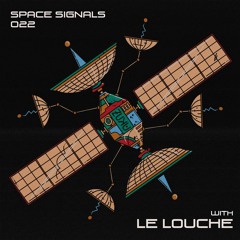 space signals 022 / le louche