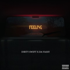 Dirty Swift X DaVassy - Feeling