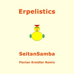 Erpelistics - Seitan Samba (Florian Kreidler Remix)