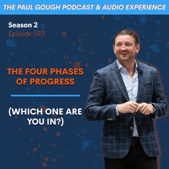 The Four Phases of Progress (Which One Are You In?) | Episode 593