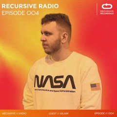 Recursive Radio - EP #004 | KILIAM