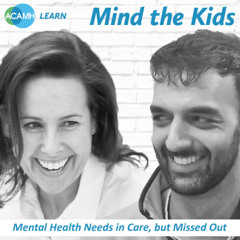 Mind the Kids - Mental Health Needs in Care but Missed Out