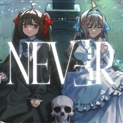 NEVER — Neuro x Evil