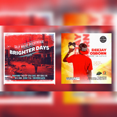 BRIGHTER DAYS RIDDIM [Full Mix] DJ OSBORN (Riddim Deejays) [Silly Walks Discotheque] 2013