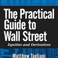 FREE KINDLE 🎯 The Practical Guide to Wall Street: Equities and Derivatives (Wiley Fi