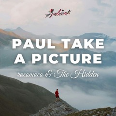 rocomoco & The Hidden - Paul Take a Picture