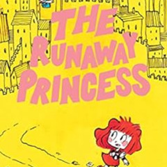 Get EPUB 📤 The Runaway Princess: (A Graphic Novel) by Johan Troïanowski PDF EBOOK EP
