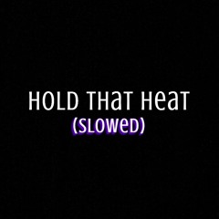 Southside, Future Ft. Travis Scott - Hold That Heat (Slowed)