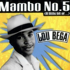 Lou Bega - Mambo No. 5 (Dubbage Bootleg) Free Download