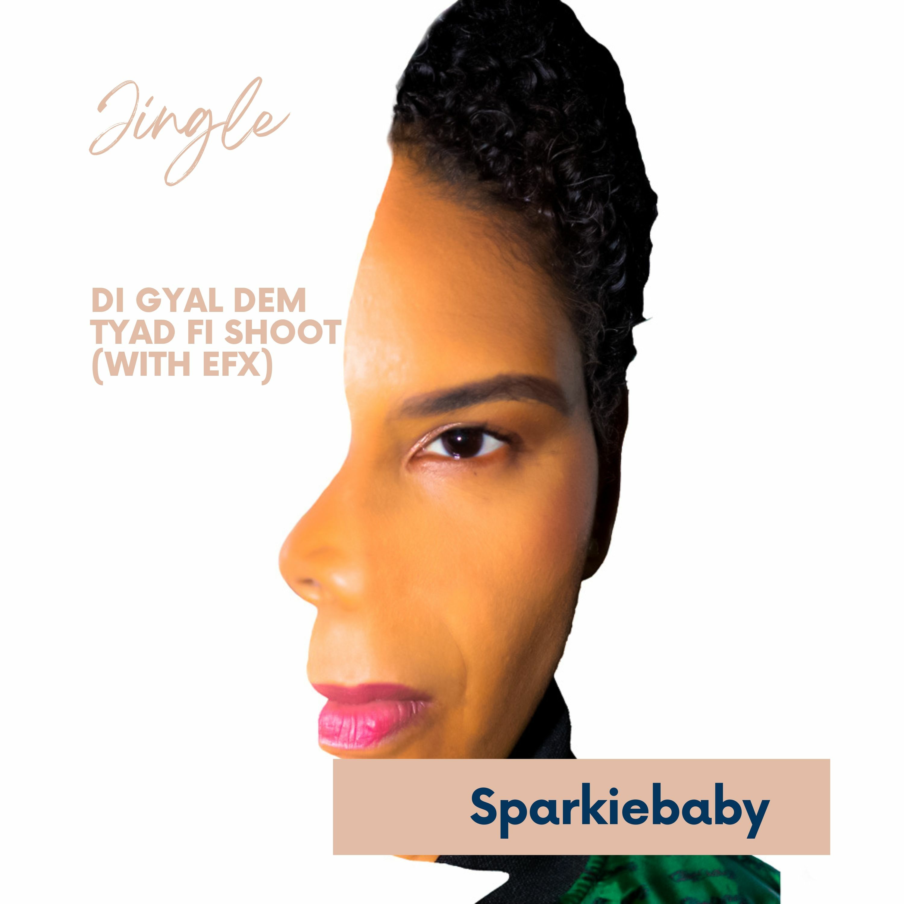 Di Gyal Dem Tyad Fi Shoot  with efx(Sparkiebaby Vox)