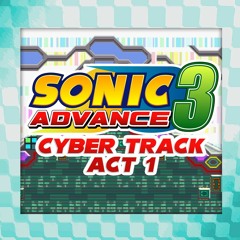 Sonic Advance 3 - Cyber Track Act 1 (Arrangement)