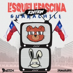 🇨🇱Esquelefascina Vol.4 Guarachile 🇨🇱 -🐰 (Fumarastten 2022) 🐻