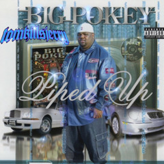 Big Pokey-Piped Up (tkj edit)