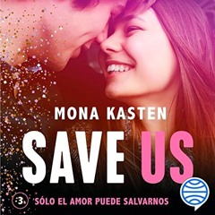 Audiolibro gratis 🎧 : Save Us (Save 3), De Mona Kasten