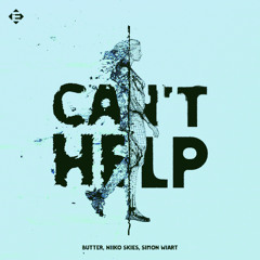 BUTTER , Niiko Skies , Simon Wiart – Can’t Help