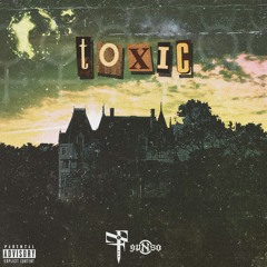 Toxic (ft. Gunso)