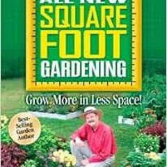 Read EBOOK EPUB KINDLE PDF All New Square Foot Gardening by Mel Bartholomew 📍