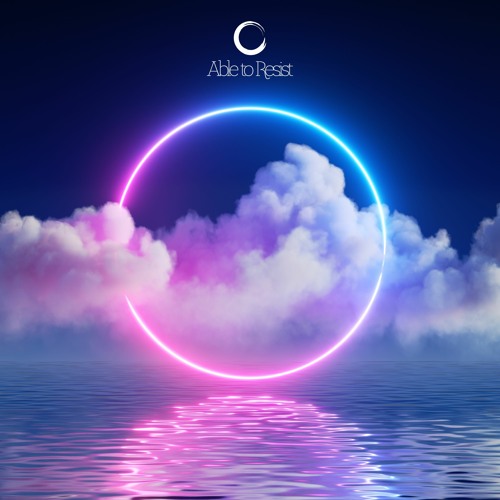 Able To Resist - Higher In The Sky (Original Mix)