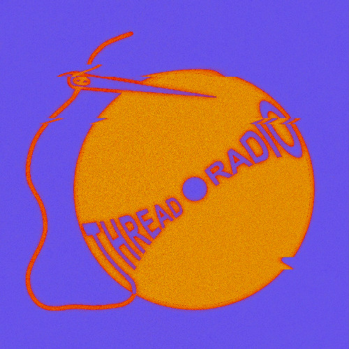 THREAD RADIO - EP 3