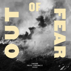 Out Of Fear (PROD. BY ORIGIMOZ)