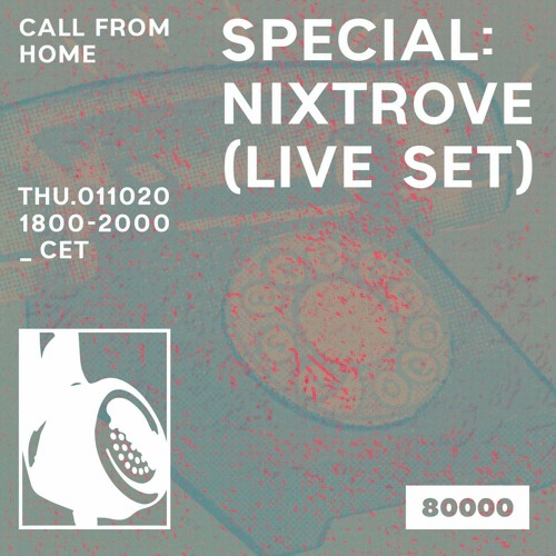 Call From Home (01/10/20) with Nixtrove