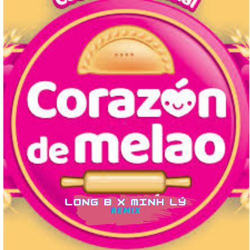 Elŝuti CORAZONE MELAO X LONGB - Minh Ly Remix
