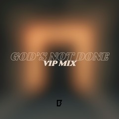 BARRIEN - God's Not Done (VIP Mix)