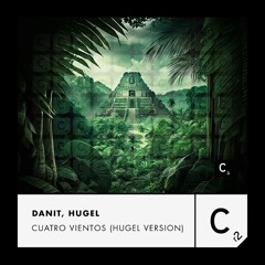 Danit, HUGEL - Cuatro Vientos (HUGEL Version) (Extended Mix)