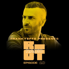 Episode 10 - FRANKYEFFE presents RIOT RADIO