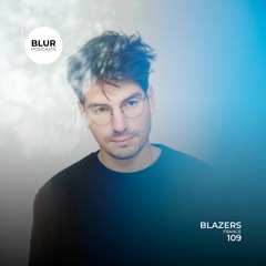 Blur Podcasts 109 - Blazers (France)