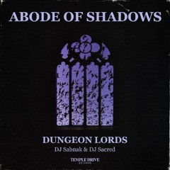 Abode Of Shadows Ft. DJ Sacred