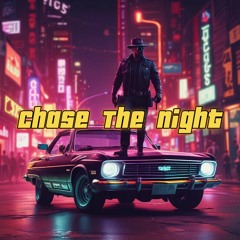 Chase The Night