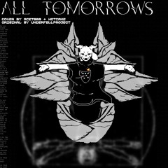 (UNDERTALES 9TH ANNIVERSARY SPECIAL) ALL TOMORROWS V2 ft. hotcake