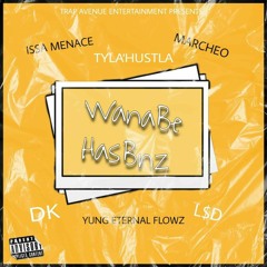 T.A.E-WANNA BE'Z/HAS BEEN'Z(feat. Issa Menace,Tyla Hustla,D.K,Yung Eternal Flowz,Marcheo & L$D) .mp3