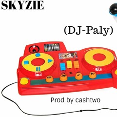 Skyzie - Dj Play- Prod By CashTwo