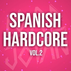 Spanishcore Vol.2 by LordJovan 💣 [HARDCORE DJ SET]
