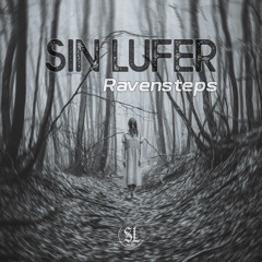 Ravensteps (Melodic Techno / Electronic) – SINLUFER | From the Darkwood EP