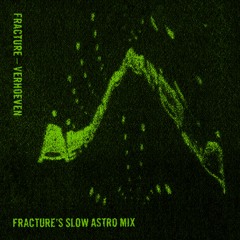 Verhoeven (Fracture's Slow Mix)