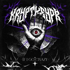 IF I GO CRAZY (FREE DL)