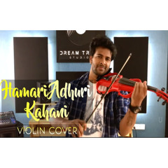 HAMARI ADHURI KAHANI VIOLIN COVER Ft BINESH BABU | PRECIOUS PETER | AKASH MENON
