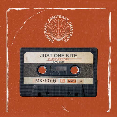 DMNCAST 015 - Just One Nite (Live Set)