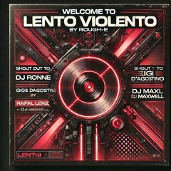 WELCOME TO LENTO VIOLENTO