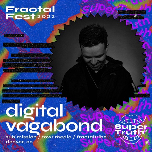 Ep. 37 - Fractalfest 2022 SuperTruth™ Minimix - DigitalVagabond X REALMS  SuperMix